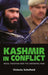 Kashmir in Conflict: India, Pakistan and the Unending War by Victoria Schofield