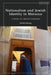 Nationalism and Jewish Identity in Morocco: A History of a Minority Community by Kristin Hissong