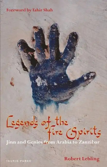 Legends of the Fire Spirits by Robert Lebling