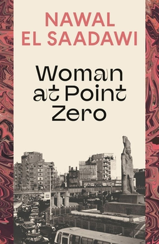Woman at Point Zero by Nawal El Saadawi