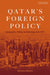 Qatar's Foreign Policy: Geography, Politics and Strategy since 1971 by Marwan Kabalan, Mohammad Almasri