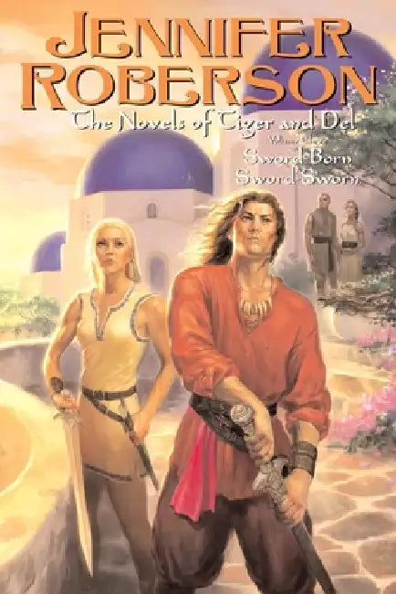 The Novels of Tiger and Del, Volume III by Jennifer Roberson