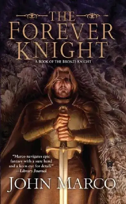 The Forever Knight by John Marco