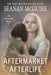 Aftermarket Afterlife by Seanan McGuire