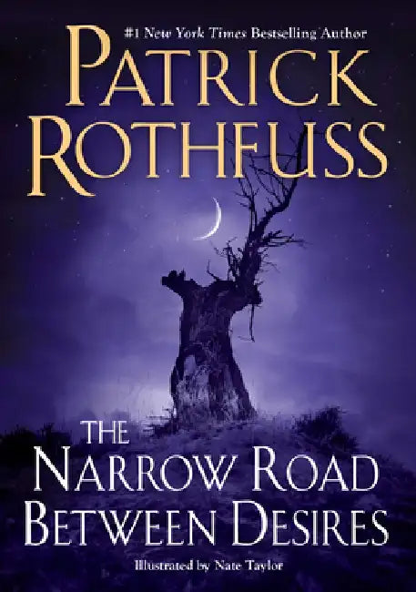 The Narrow Road Between Desires by Patrick Rothfuss