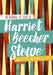 Harriet Beecher Stowe: The Inspiring Life Story of the Abolition Advocate by Brenda Haugen