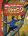 Why Do We Need Trees? by Laura K. Murray