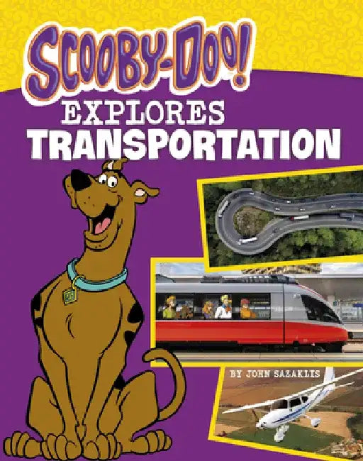 Scooby-Doo Explores Transportation by John Sazaklis