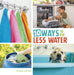 10 Ways to Use Less Water by Lisa Amstutz