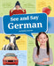 See and Say German by Monika Estrada