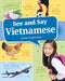 See and Say Vietnamese by Trần Thị M Phước