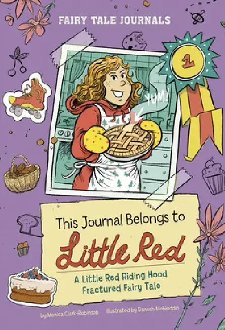 This Journal Belongs to Little Red: A Little Red Riding Hood Fractured Fairy Tale by Monica Clark-Robinson