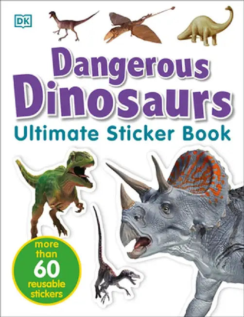 Ultimate Sticker Book: Dangerous Dinosaurs by DK Publishing