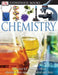 DK Eyewitness Books: Chemistry: Discover the Amazing Effect Chemistry Has on Every Part of Our Lives by Ann Newmark