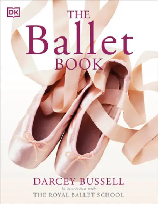 The Ballet Book by Darcey Bussell