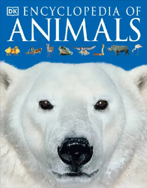 Encyclopedia of Animals by DK