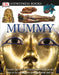 DK Eyewitness Books: Mummy: Discover the Secrets of Mummies--From the Early Embalming, to Bodies Preserved in [With Clip-Art CD and Poster] by James Putnam