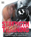 Strength Training: The Complete Step-By-Step Guide to a Stronger, Sculpted Body by DK
