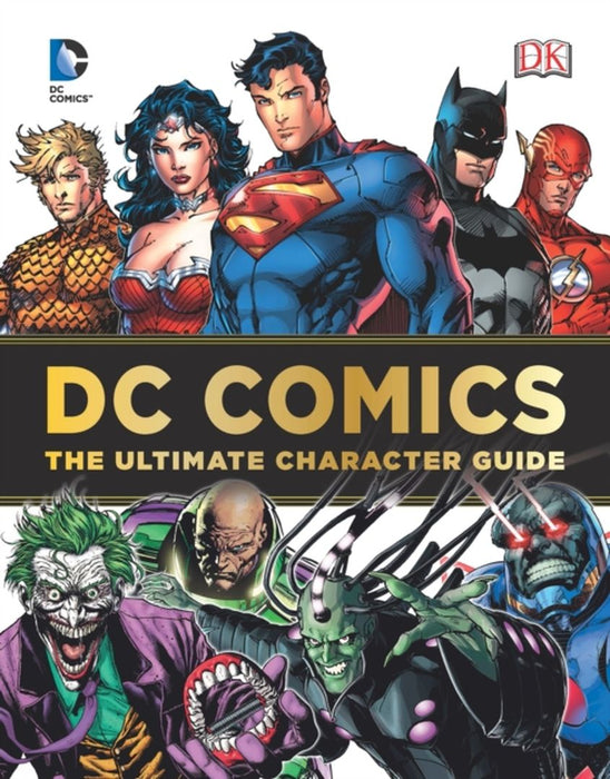 Dc Comics Ultimate Character Guide by Brandon T. Snider