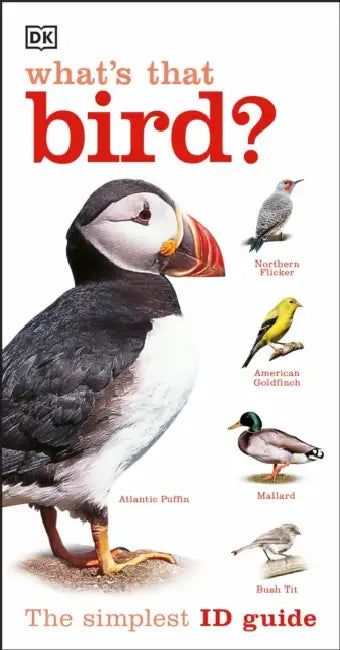 What's That Bird?: A Beginner's Guide by Dk
