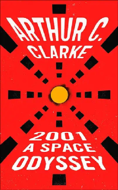 2001 A Space Odyssey by Arthur Charles Clarke