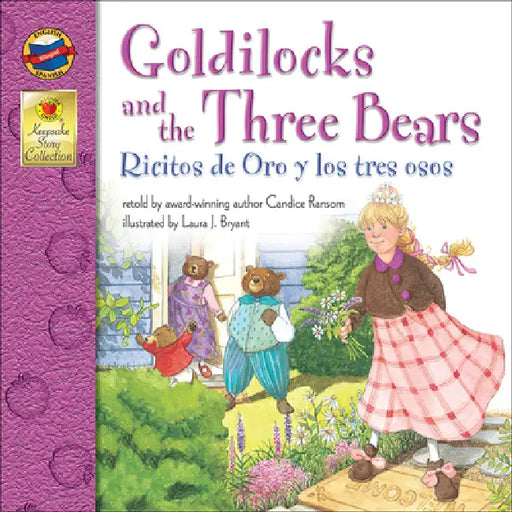 Goldilocks and the Three Bears/Ricitos de Oro y Los Tres Osos by Candice F. Ransom, Candice F. Ransom, Laura J. Bryant