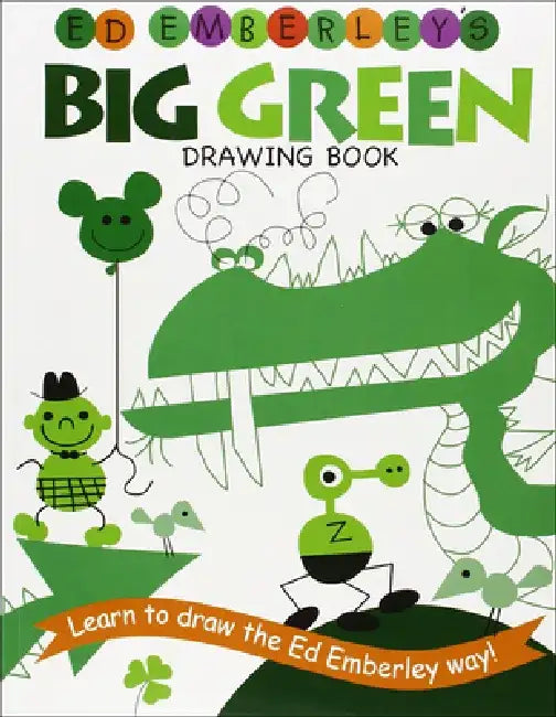 Ed Emberley's Big Green Drawing Book by Ed Emberley