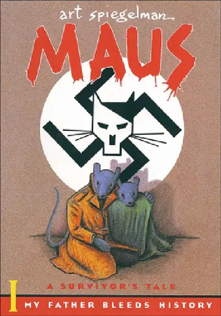Maus: A Survivor's Tale Part I: My Father Bleeds History (Maus #01) by Art Spiegelman
