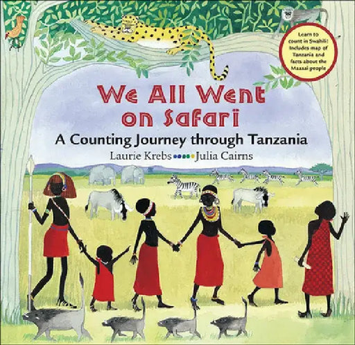 We All Went on Safari: A Counting Journey Through Tanzania by Laurie Krebs