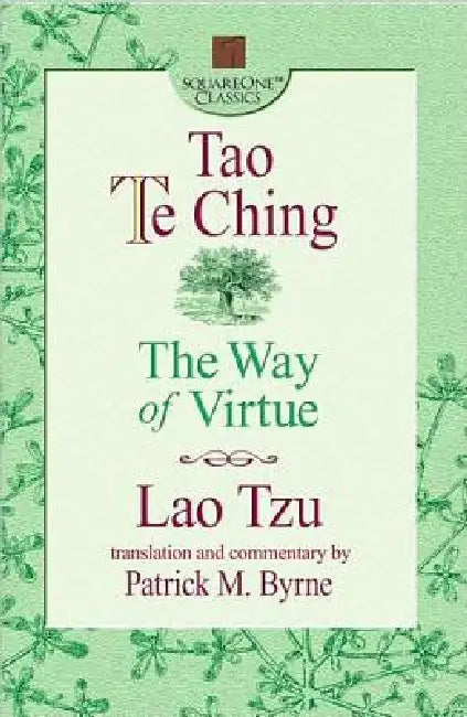 Tao Te Ching: The Way of Virtue by Lao Tzu, Patrick M. Byrne
