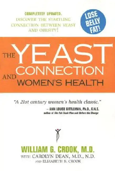 The Yeast Connection and Women's Health by William G. Crook