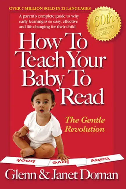 How to Teach Your Baby to Read: The Gentle Revolution by Glenn Doman