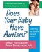 Does Your Baby Have Autism?: Detecting the Earliest Signs of Autism by Osnat Teitelbaum, Philip Teitelbaum
