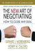 The New Art of Negotiating: How to Close Any Deal 