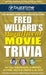 Fred Willard's Magnificent Movie Trivia: Put Your Knowledge of Movies, Actors, Facts & Firsts to the Test by Fred Willard