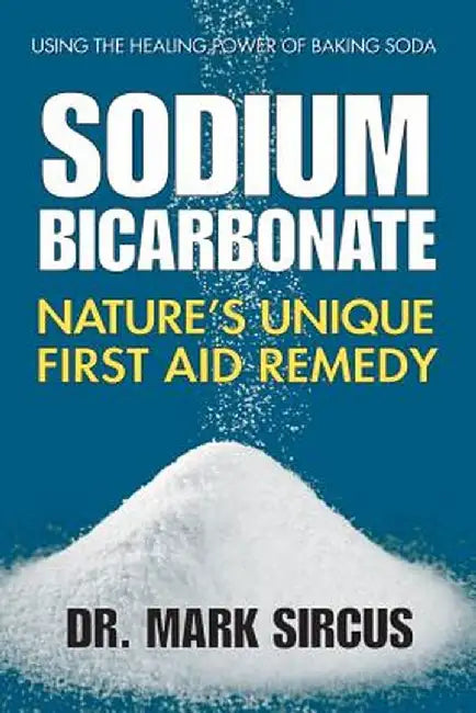 Sodium Bicarbonate: Nature's Unique First Aid Remedy by Mark Sircus