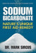 Sodium Bicarbonate: Nature's Unique First Aid Remedy by Mark Sircus