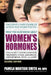 What You Must Know about Women's Hormones - Second Edition: Your Guide to Natural Hormone Treatments for Pms, Menopause, Osteoporosis, Pcos, and More by Pamela Wartian Smith