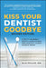 Kiss Your Dentist Goodbye, Second Edition: A Do-It-Yourself Mouth Care System for Healthy, Clean Gums and Teeth by Phillips