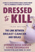 Dressed to Kill: The Link Between Breast Cancer and Bras by Sydney Ross Singer, Soma Grismaijer, Habib Sadeghi