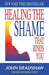 Healing the Shame That Binds You by John Bradshaw