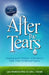 After the Tears: Helping Adult Children of Alcoholics Heal Their Childhood Trauma by Jane Middelton-Moz