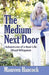 The Medium Next Door: Adventures of a Real-Life Ghost Whisperer by Maureen Hancock