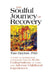 The Soulful Journey of Recovery: A Guide to Healing from a Traumatic Past for Acas, Codependents, or Those with Adverse Childhood Experiences by Tian Dayton