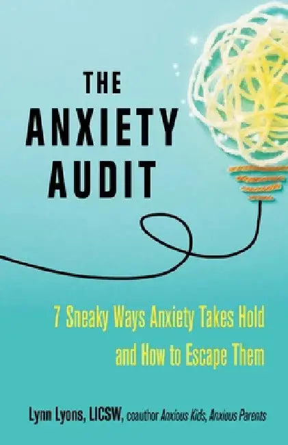 The Anxiety Audit by Lynn Lyons