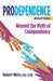 Prodependence: Beyond the Myth of Codependency, Revised Edition by Robert Weiss
