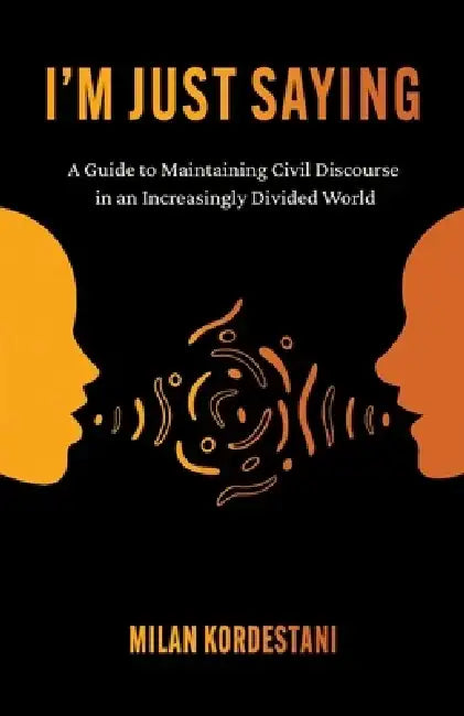 Straight Talk: The Art of Civil Discourse by Milan Kordestani