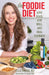 The Foodie Diet: Love Food, Live Well, and Heal Yourself by Ella Davar