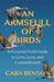 An Armsfull of Birds: A Personal Field Guide to Love, Loss, and Commitment by Cara Benson