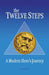 The Twelve Steps: A Modern Hero's Journey by Anonymous